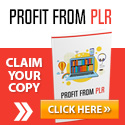 Profit From PLR - Claim Your Copy